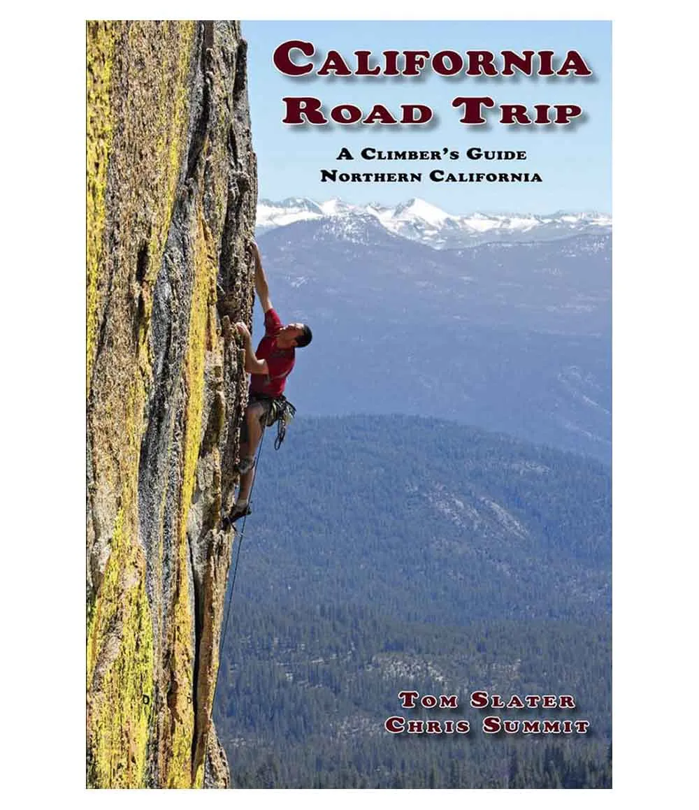 California Road Trip: A Climber's Guide Northern California