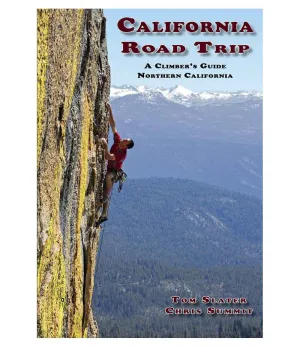 California Road Trip: A Climber's Guide Northern California