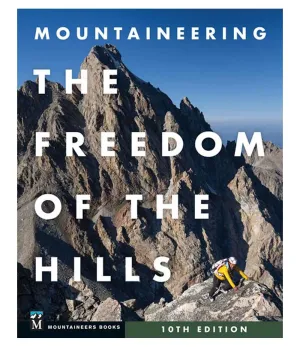 Mountaineering: Freedom of the Hills 10th Ed